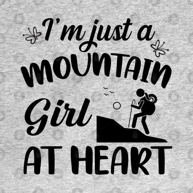 Just A Mountain Girl At Heart by JT Hooper Designs